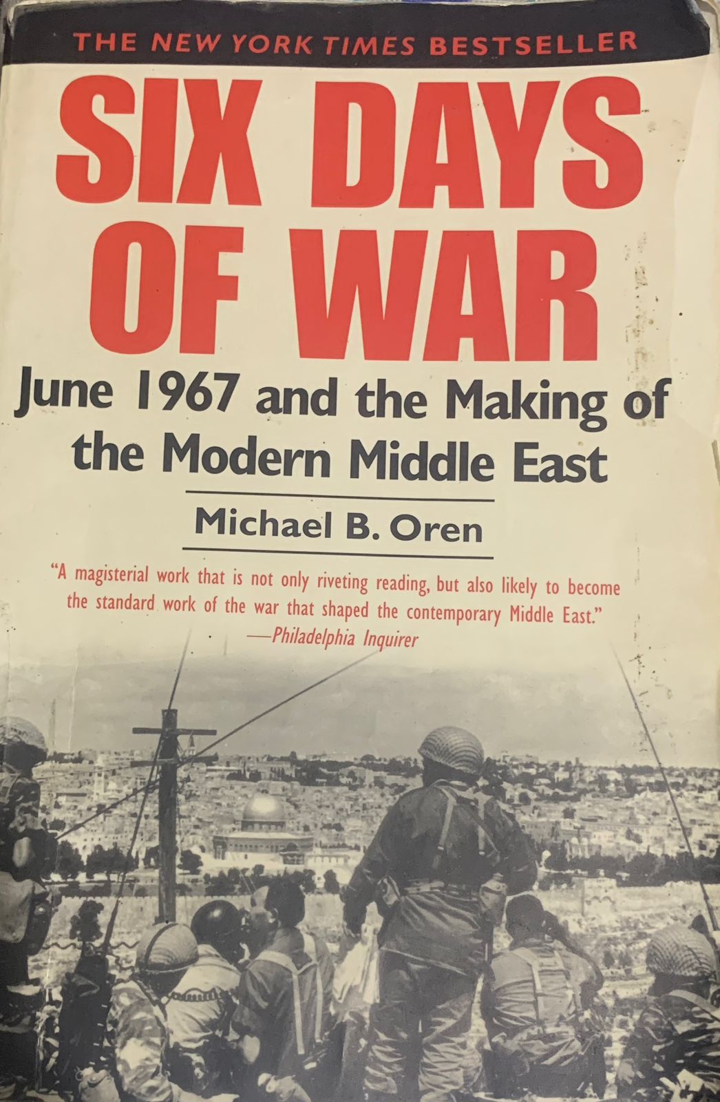 six days of war: june 1967 and the making of the modern middle east